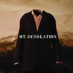 MT. Desolation : MT. Desolation